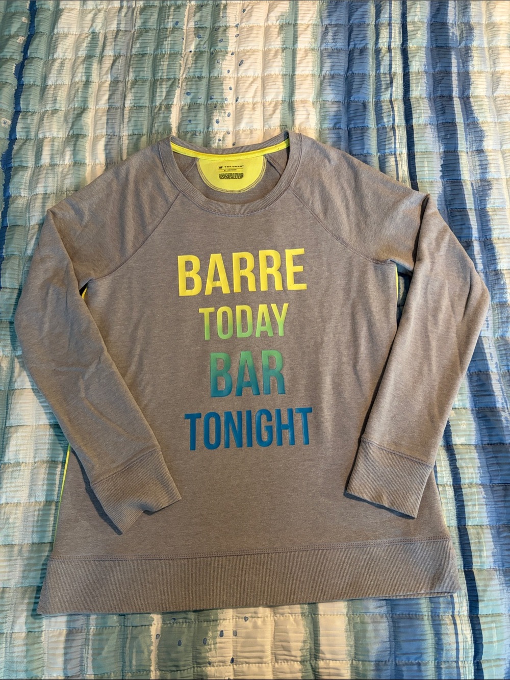 Tek Gear Barre Today Bar Tonight Gray Graphic Sweatshirt